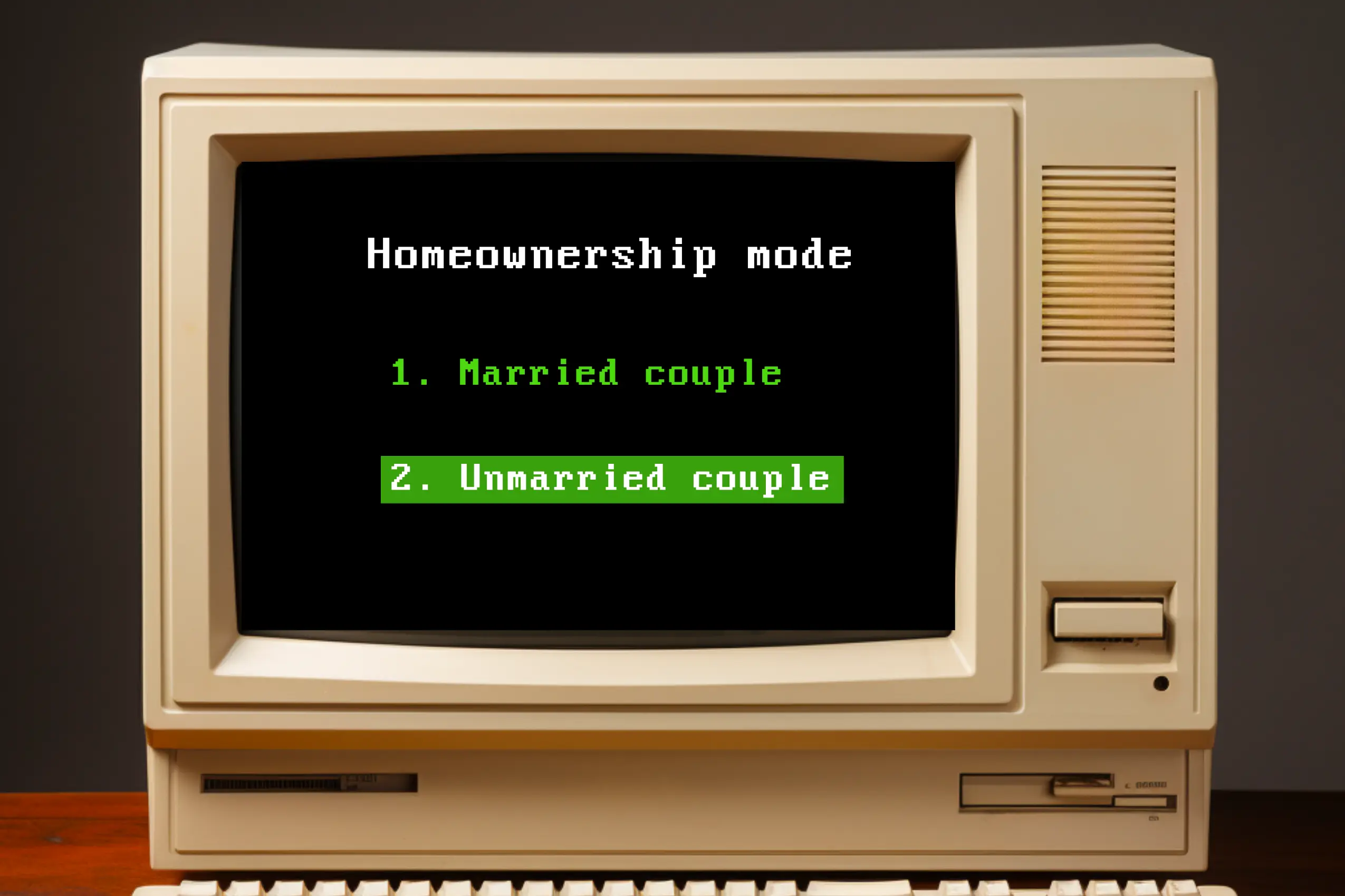 Retro computer screen displaying Homeownership mode with two options: 1. Married couple and 2. Unmarried couple, with Unmarried couple highlighted.